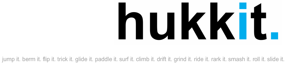 hukkit: huhk-it verb. the act of attempting something extreme